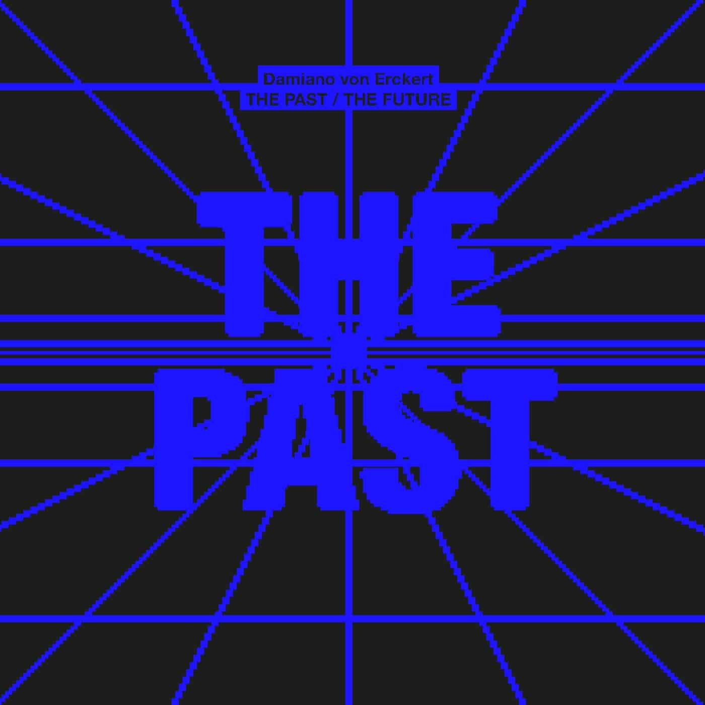 image cover: Damiano von Erckert - The Past The Future / AUSLP016D