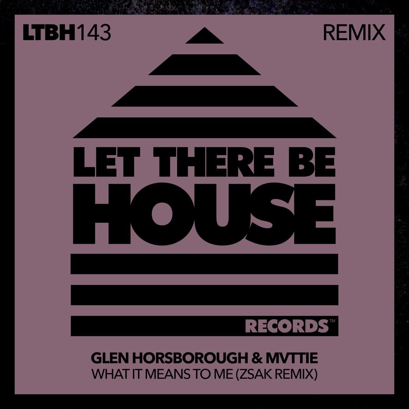 image cover: Glen Horsborough, MVTTIE - What It Means To Me / LTBH143REMIX
