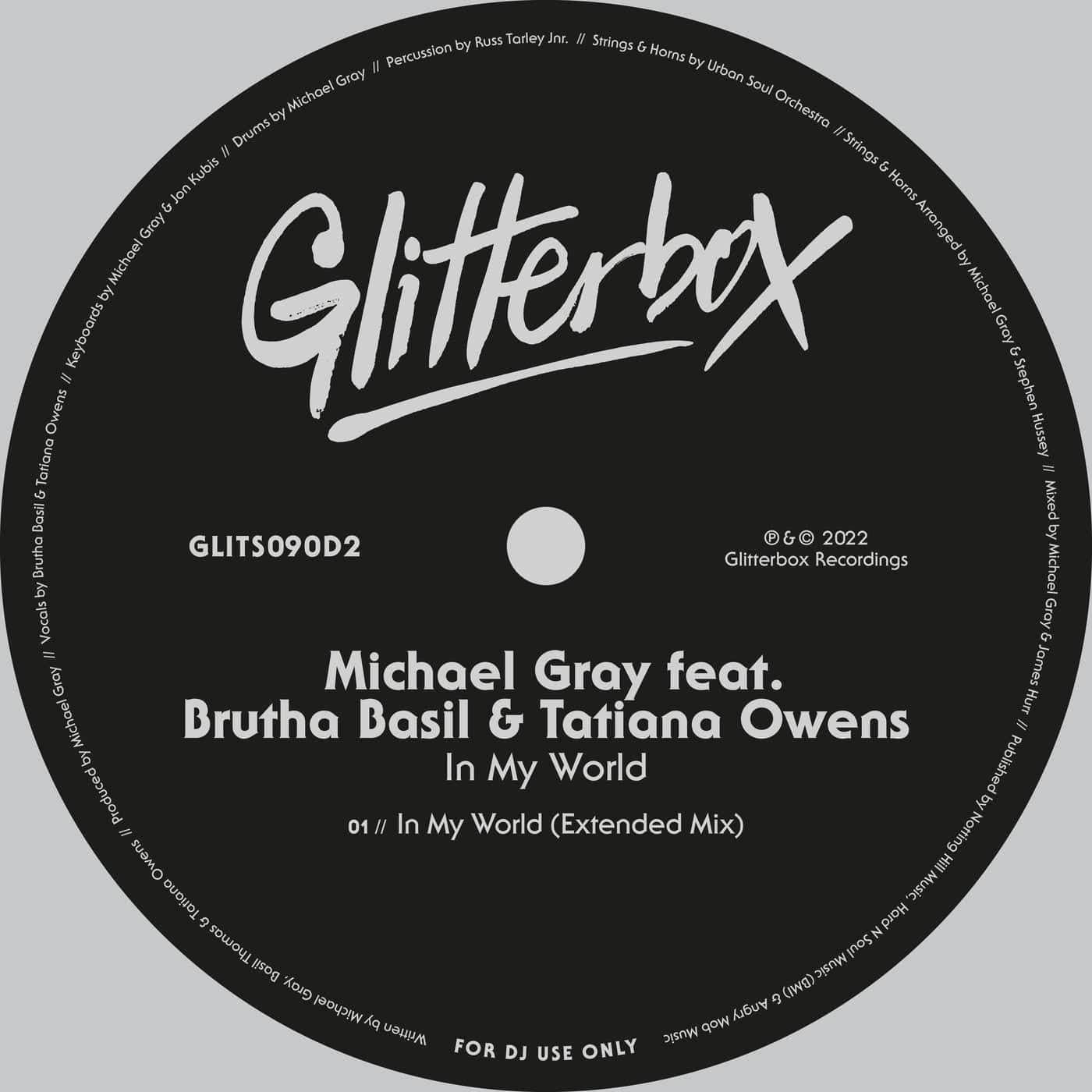 image cover: Michael Gray, Tatiana Owens, Brutha Basil - In My World - Extended Mix / GLITS090D2