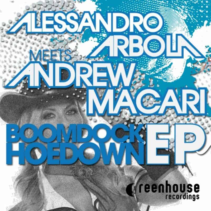 Download Alessandro Arbola - Boomdock Hoedown EP (Alessandro Arbola Meets Andrew Macari) on Electrobuzz