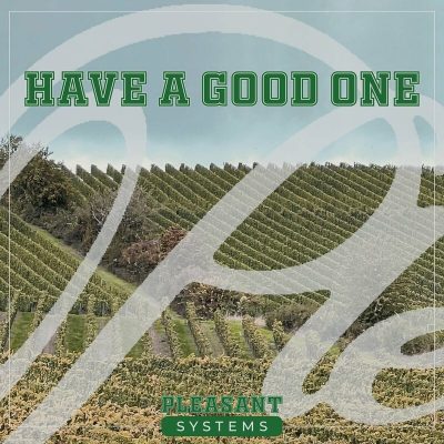11 2022 346 153505 Tilman - Have A Good One / Pleasant Systems