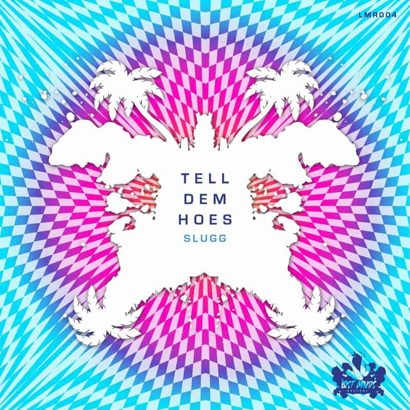 Download Slugg - Tell Dem Hoes on Electrobuzz