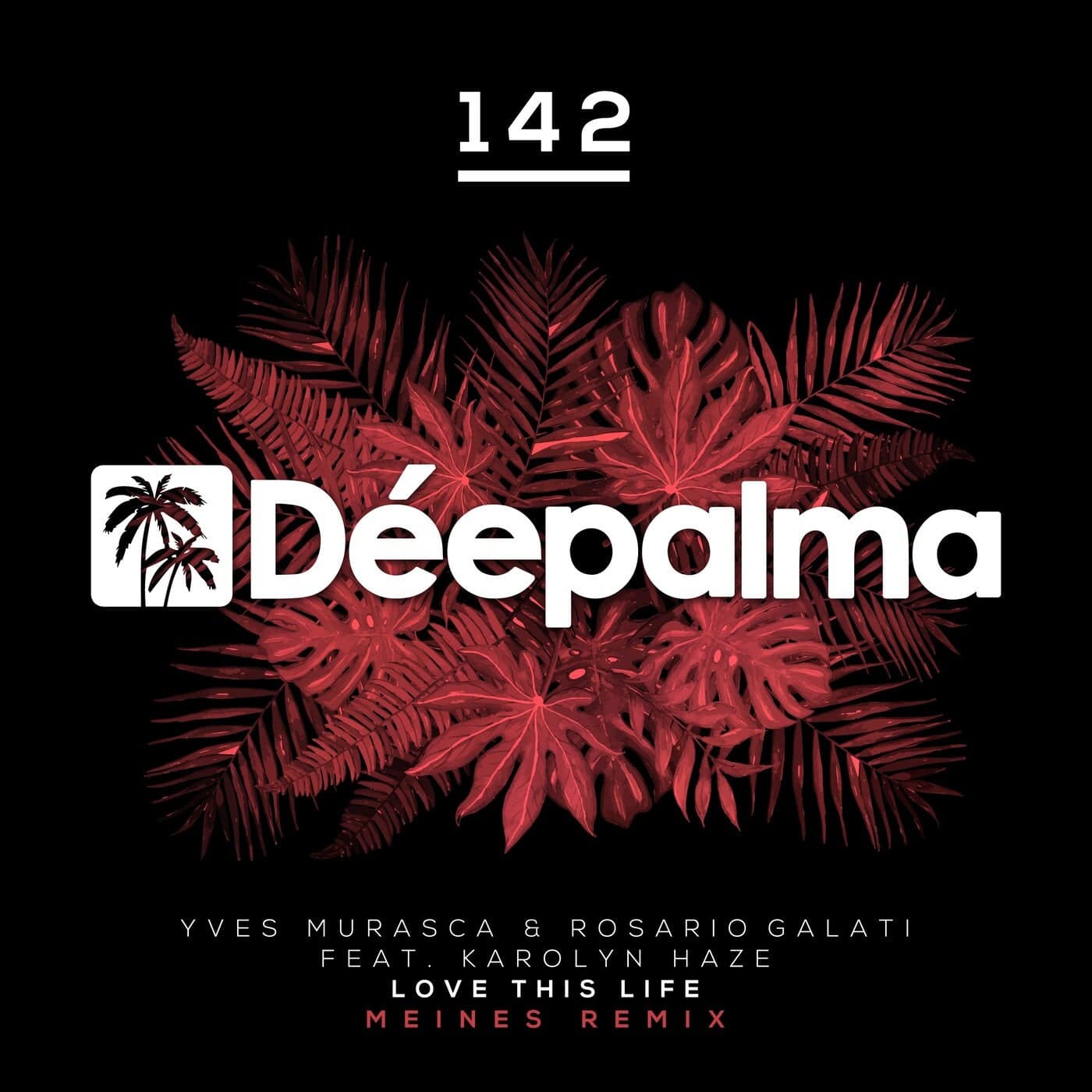 image cover: Yves Murasca, Rosario Galati, Karolyn Haze - Love This Life (Meines Remix) / DPLM142