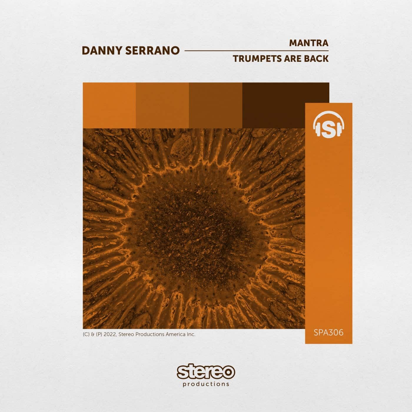 Download Danny Serrano - Mantra / Trumpets Are Back on Electrobuzz