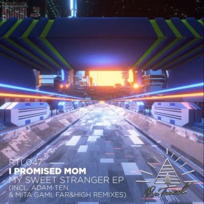 11 2022 346 300023 I Promised Mom, ANGST vor GRETA - My Sweet Stranger EP / RTL047