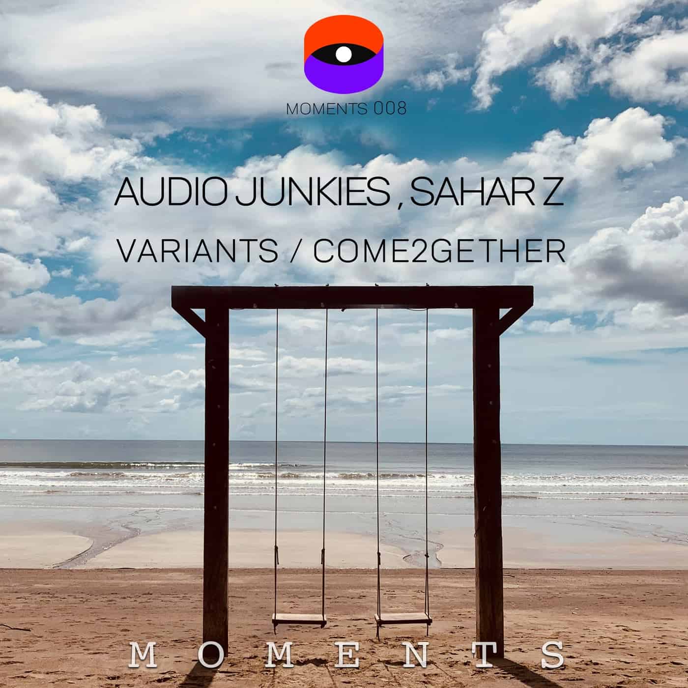 image cover: Sahar Z, Audio Junkies - Variants / Come2gether / MOMENTS008