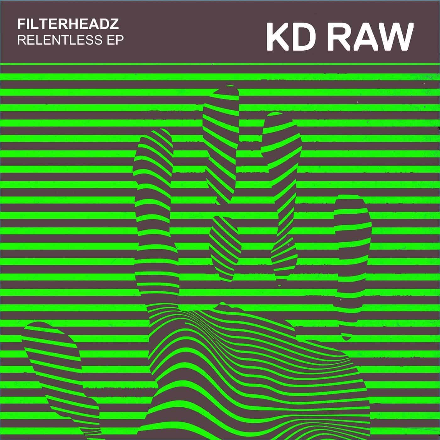 image cover: Filterheadz - Relentless EP / KDRAW085