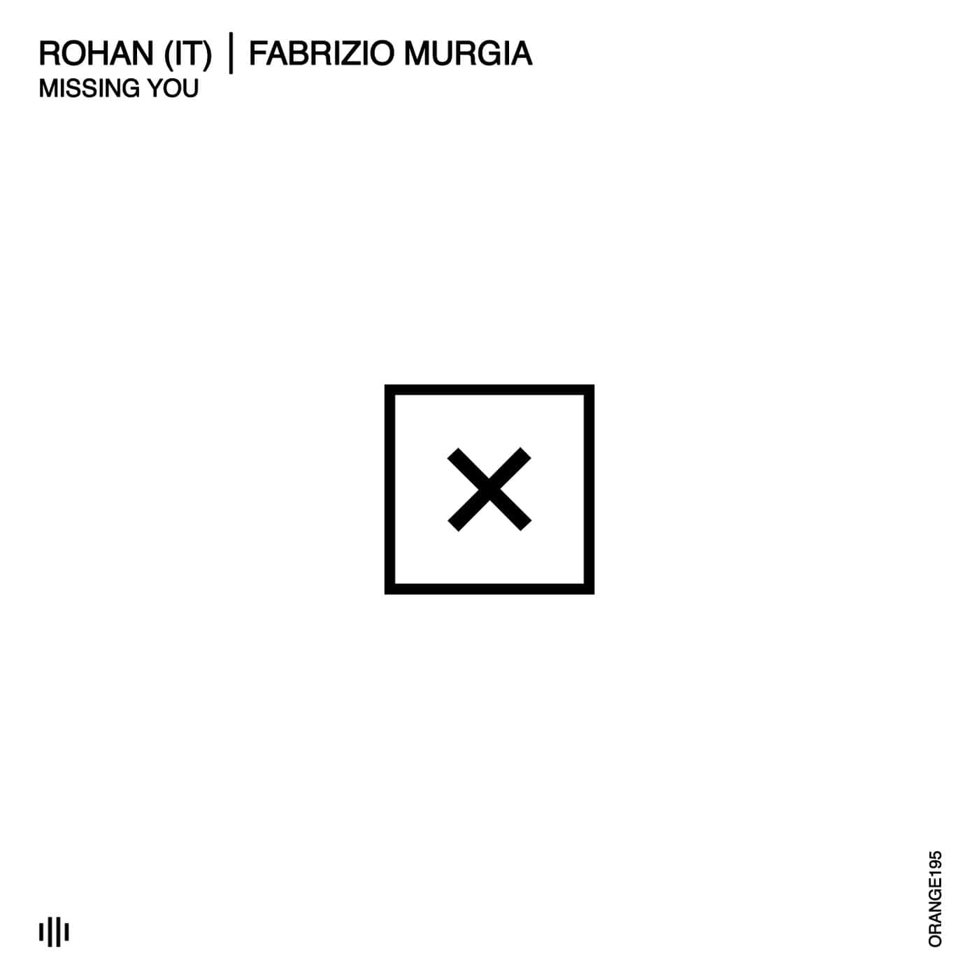 image cover: Fabrizio Murgia, Rohan (IT) - Missing You / ORANGE195