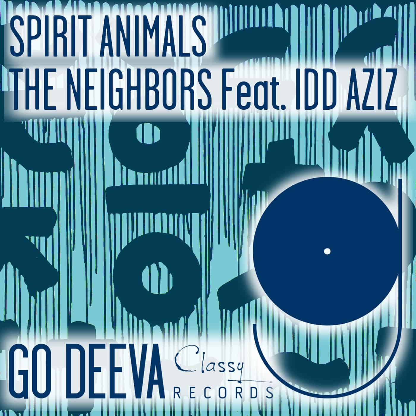 image cover: Idd Aziz, The Neighbors - Spirit Animals / GDC111