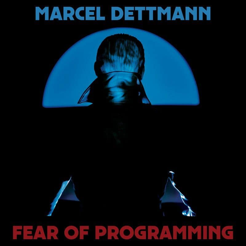 image cover: Marcel Dettmann - Fear of Programming / Dekmantel