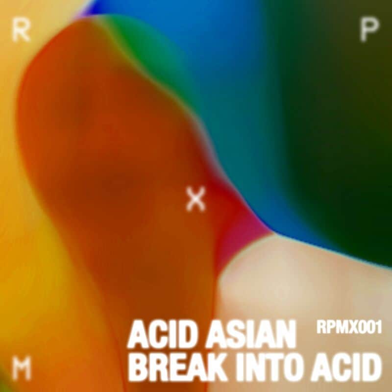 Download Acid Asian - Break Into Acid EP on Electrobuzz