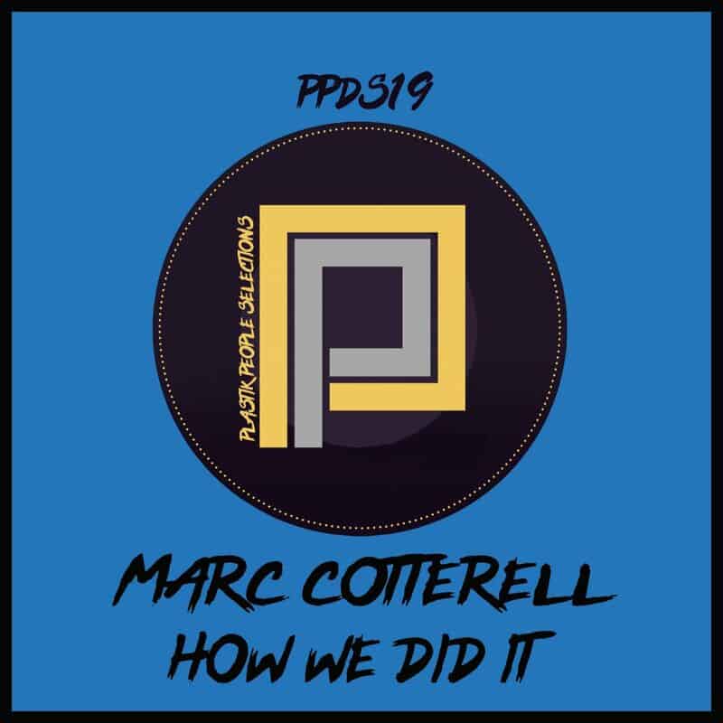 image cover: Marc Cotterell - How We Did It / Plastik People Digital