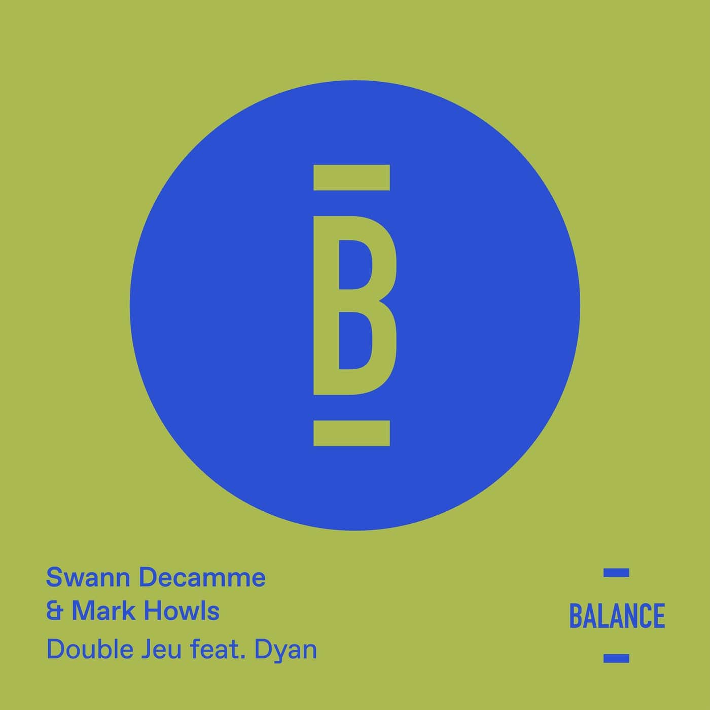 Download Swann Decamme, Mark Howls, Dyan - Double Jeu on Electrobuzz