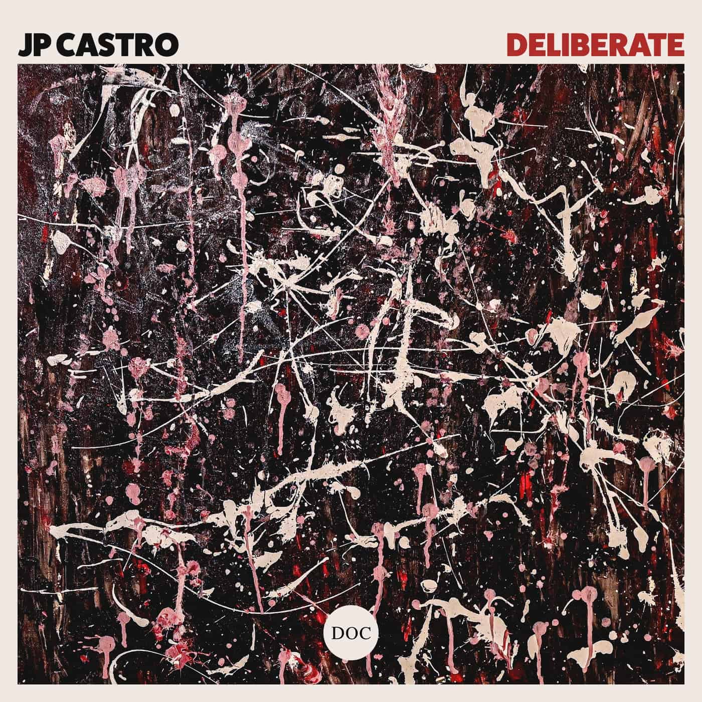 image cover: JP Castro - Deliberate / DOC038