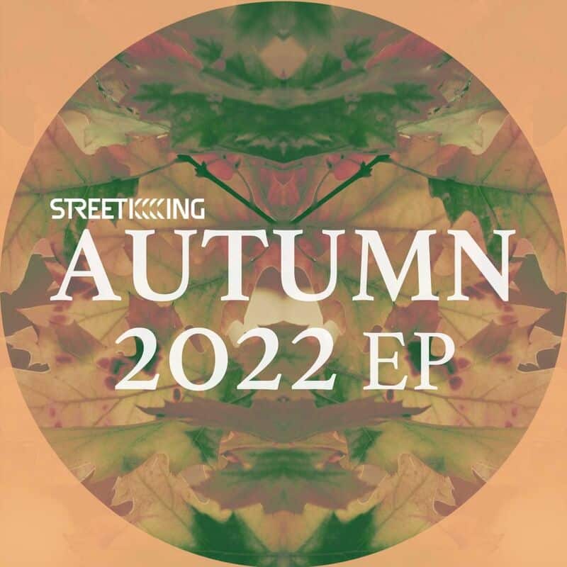 image cover: Various Artists - Street King Presents Autumn 2022 EP / Street King