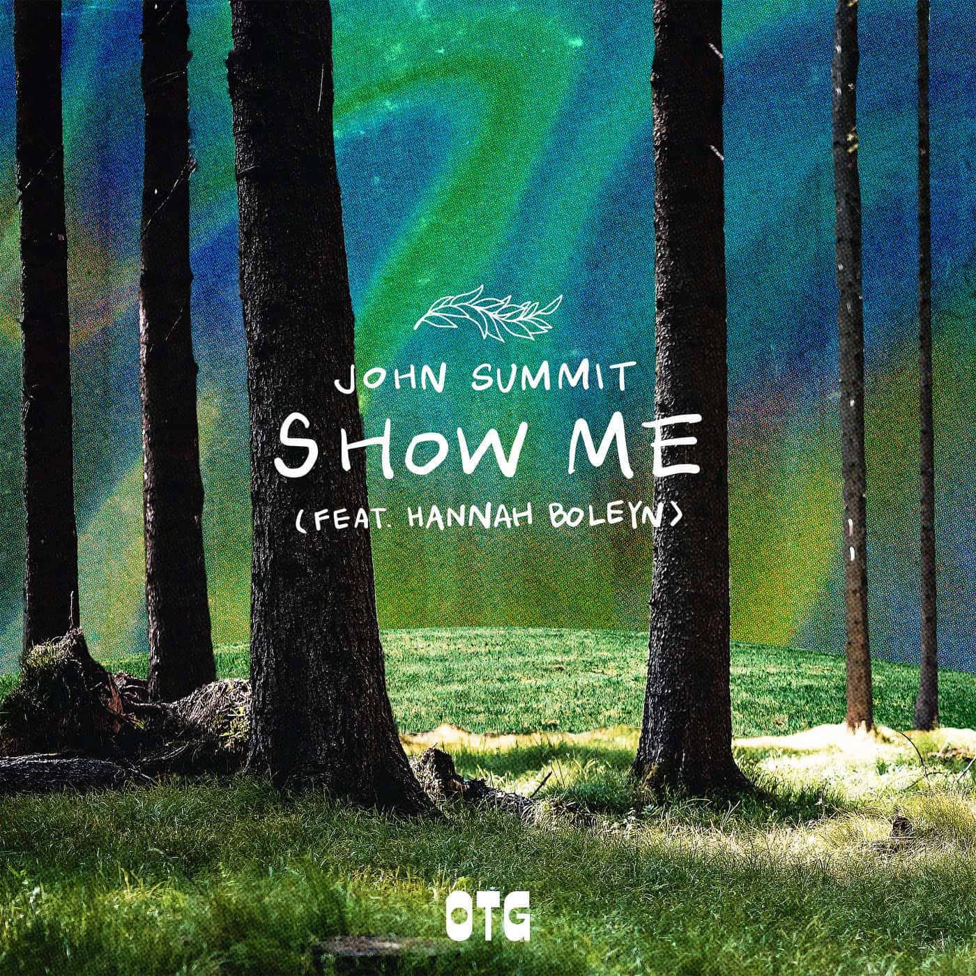 image cover: John Summit, Hannah Boleyn - Show Me - Extended Mix / OTG006D3