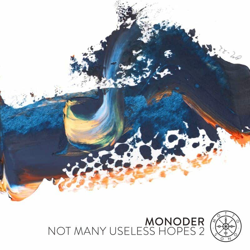 image cover: Monoder - Not Many Useless Hopes 2 / Motto Sono
