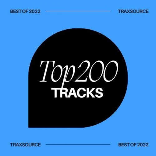 image cover: Traxsource Top 200 Tracks of 2022
