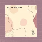 12 2022 346 122417 Litmus - To The Roots EP / EA004