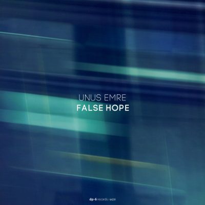 12 2022 346 166976 Unus Emre - False Hope / DR231