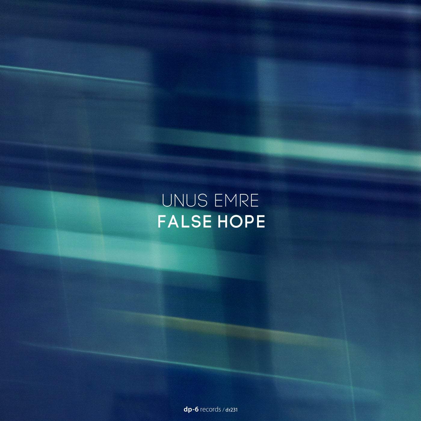 image cover: Unus Emre - False Hope / DR231