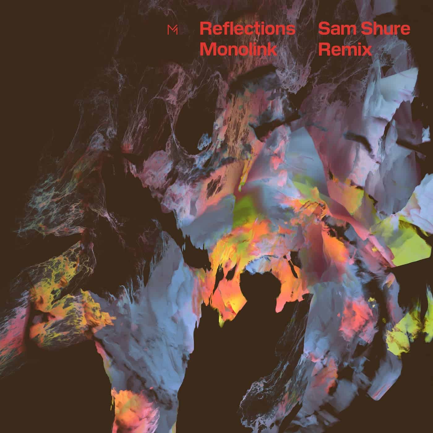 Download Monolink - Reflections (Sam Shure Remix) on Electrobuzz