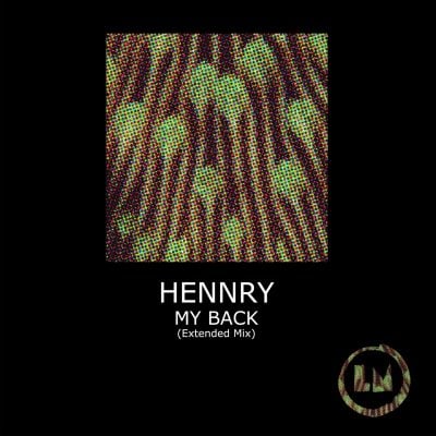 12 2022 346 281625 Hennry, Candil - My Back (Extended Mix) / LPS315D