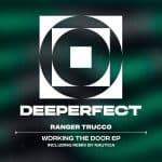 12 2022 346 334311 Ranger Trucco - Workin' The Door / DPE1902