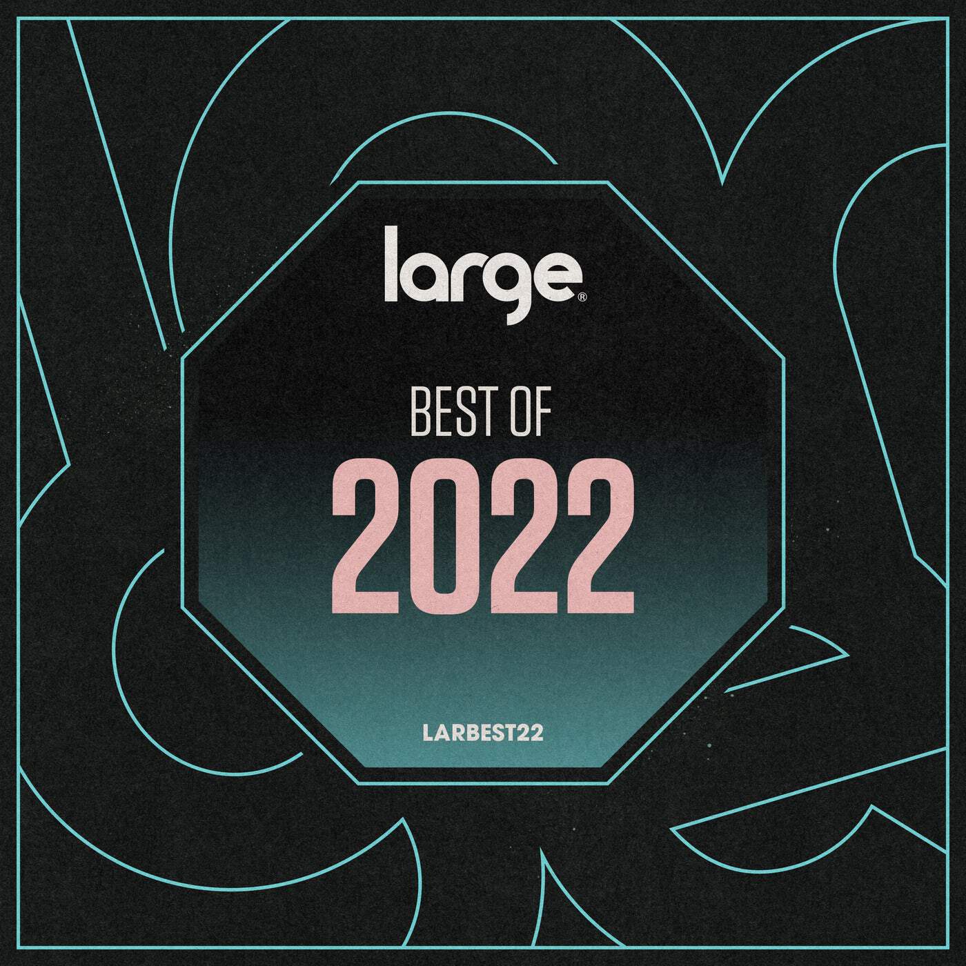 image cover: VA - Large Music Best of 2022 / LARBEST22