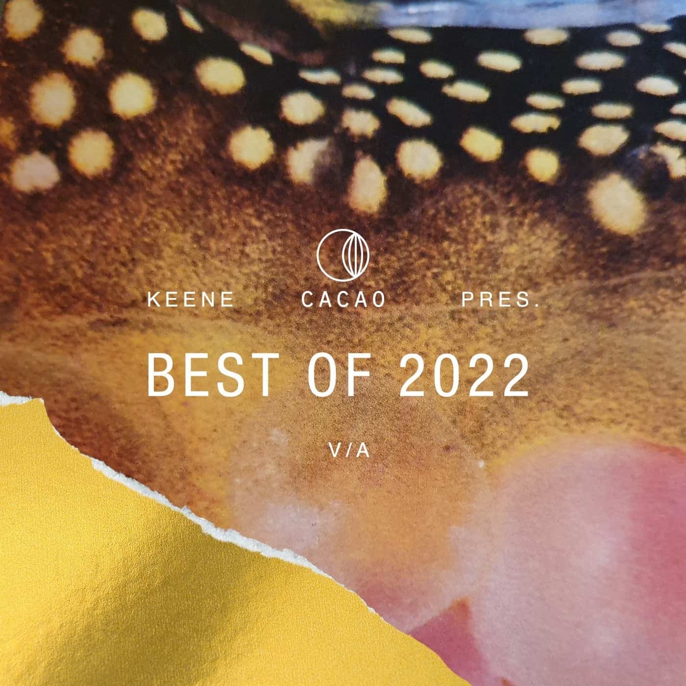 Download VA - KEENE pres. Best Of Cacao 2022 on Electrobuzz