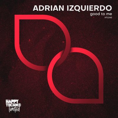 12 2022 346 391236 Adrian Izquierdo - Good to Me / HTL043