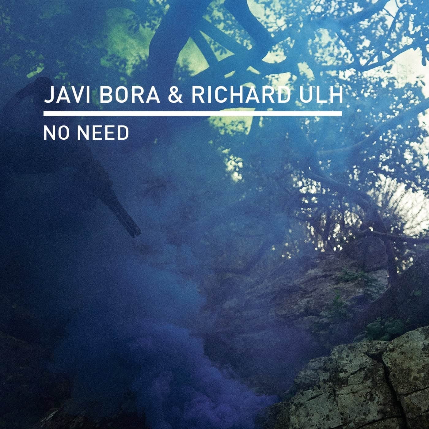 Download Javi Bora, Richard Ulh - No Need on Electrobuzz