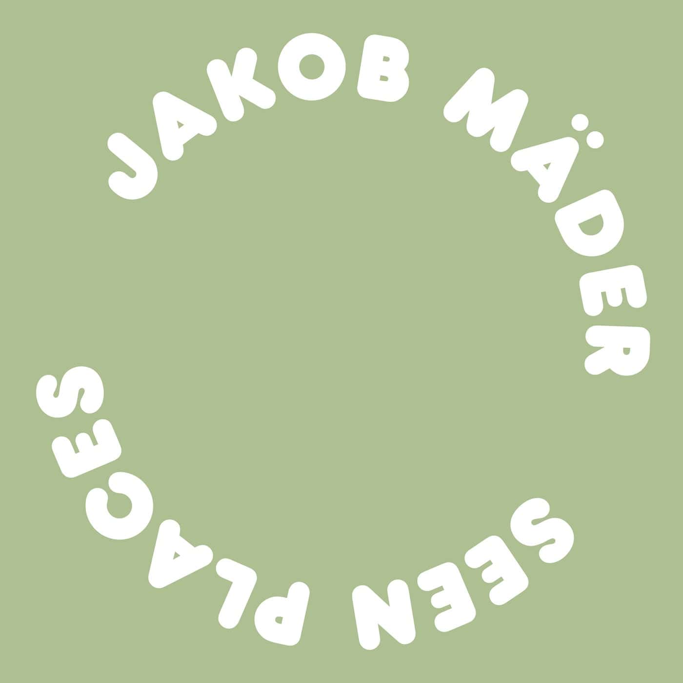 Download Jakob Mader - Seen Places on Electrobuzz