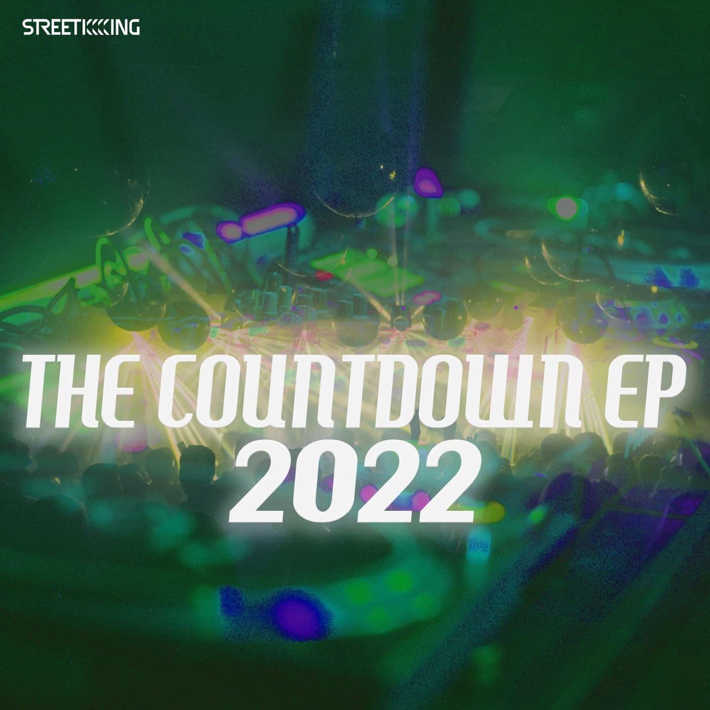 Download Street King Presents The Countdown EP 2 on Electrobuzz