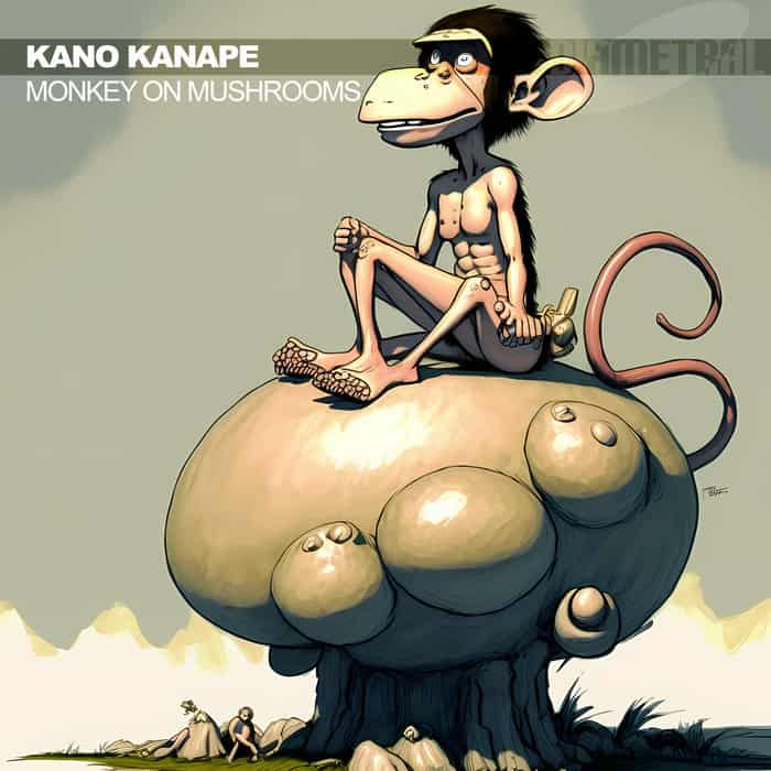 image cover: Kano Kanape - Monkey on Mushrooms /