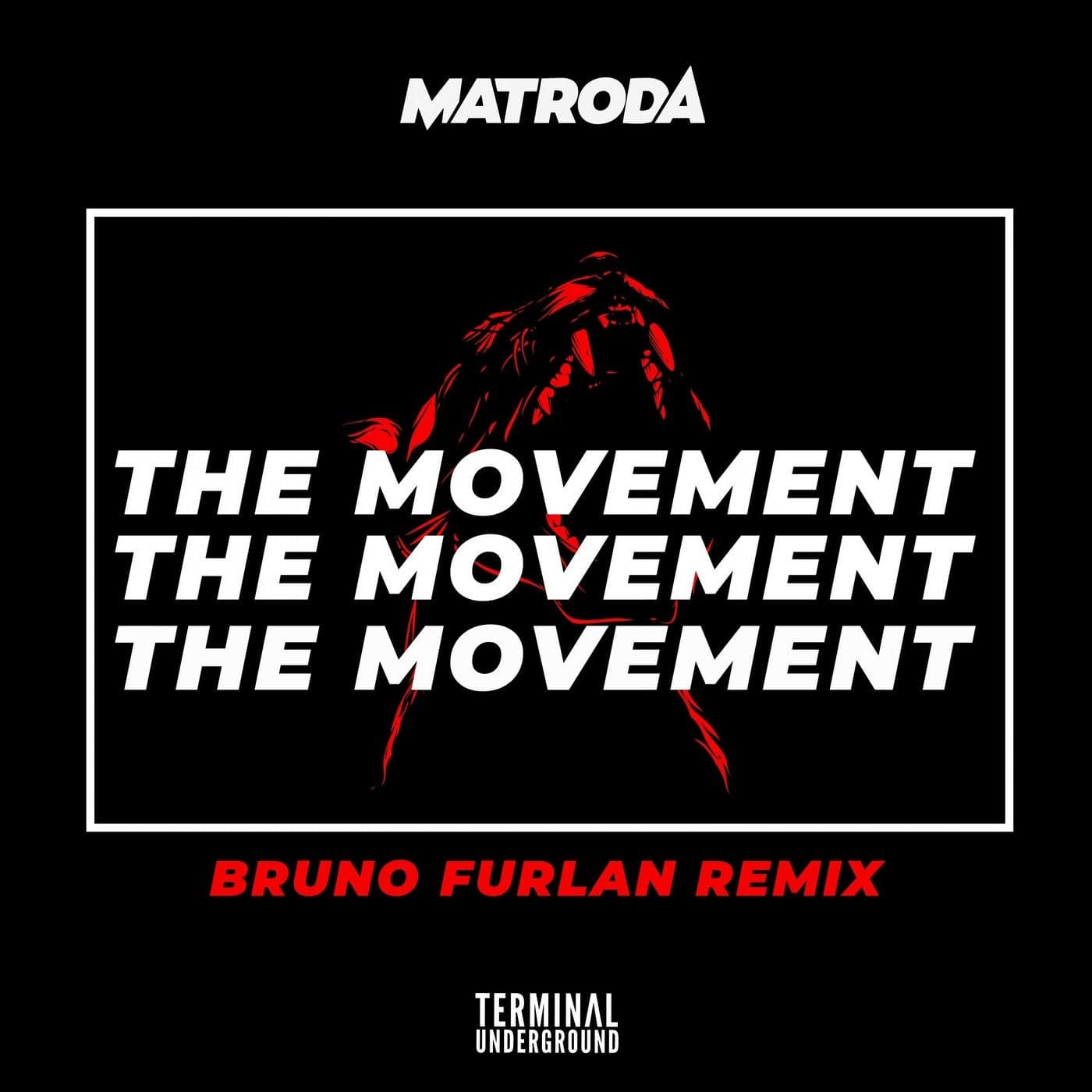 image cover: Matroda, Bruno Furlan - The Movement (Bruno Furlan Remix) / 4061798731138
