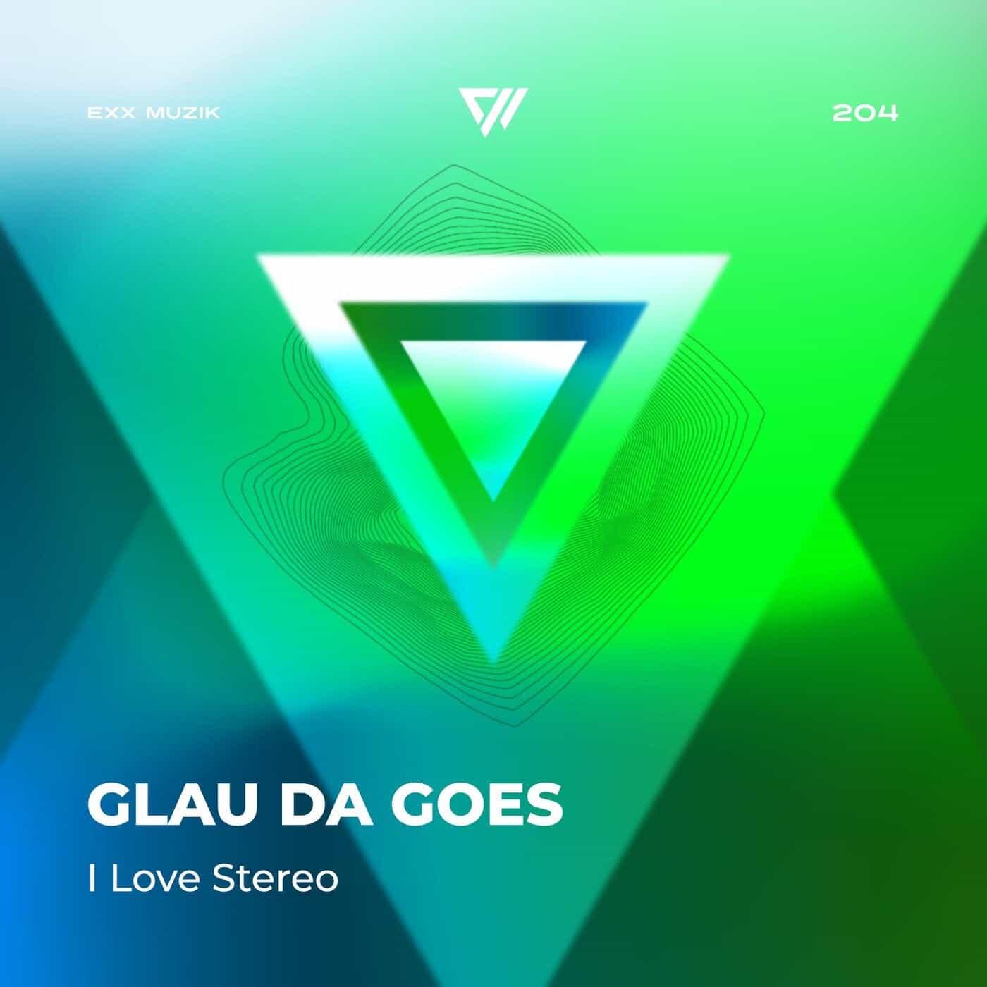 image cover: Glau Da Goes - I Love Stereo / EXX204