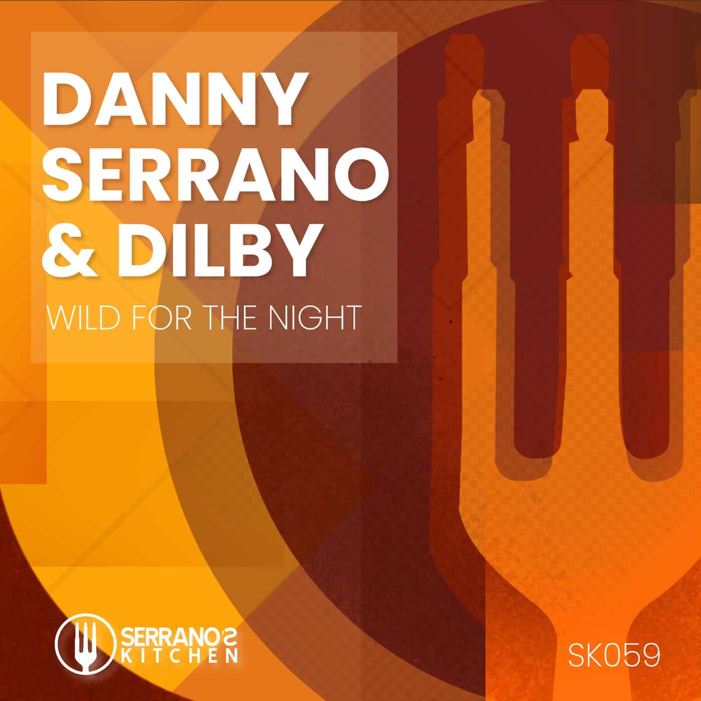 image cover: Danny Serrano, Dilby - Wild for the Night / SK059