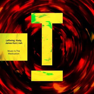 01 2023 346 217814 James Hurr, Leftwing : Kody, I Jah - Music Is The Medication / TOOL116401Z