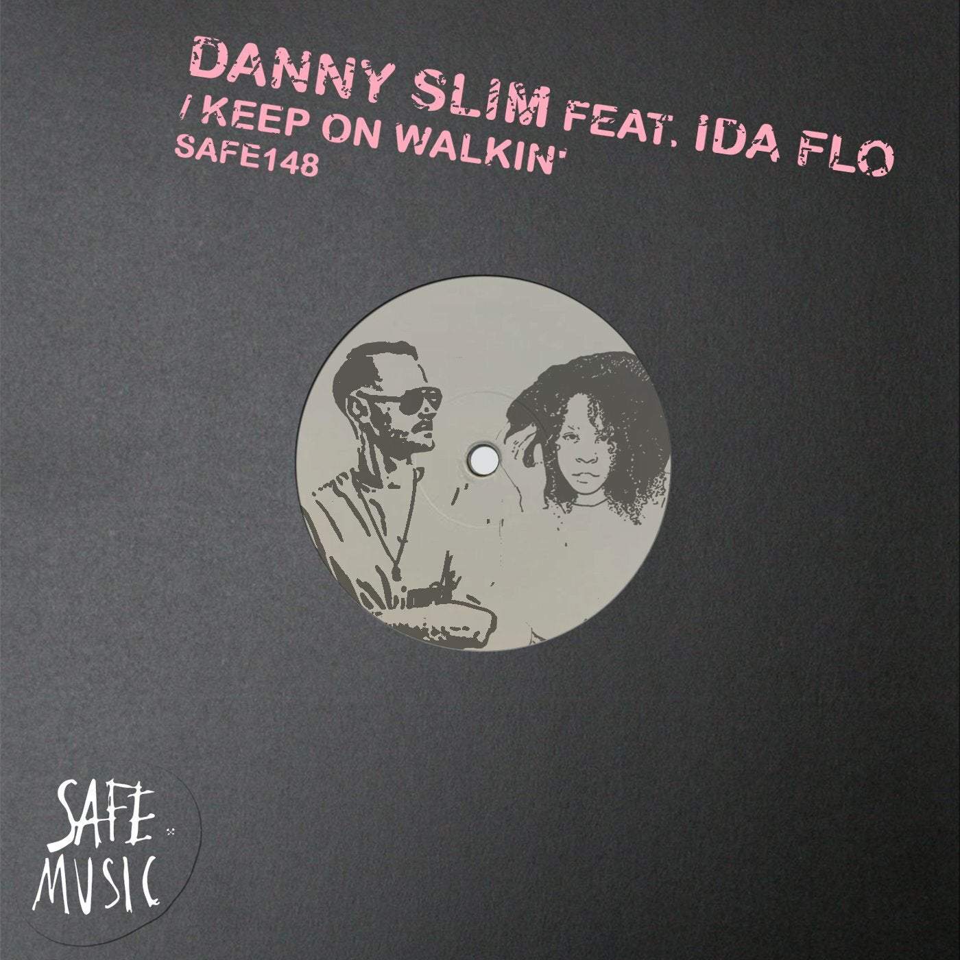 image cover: Danny Slim, IDA fLO - Keep On Walkin' (Incl. The Deepshakerz remix) / SAFE148B