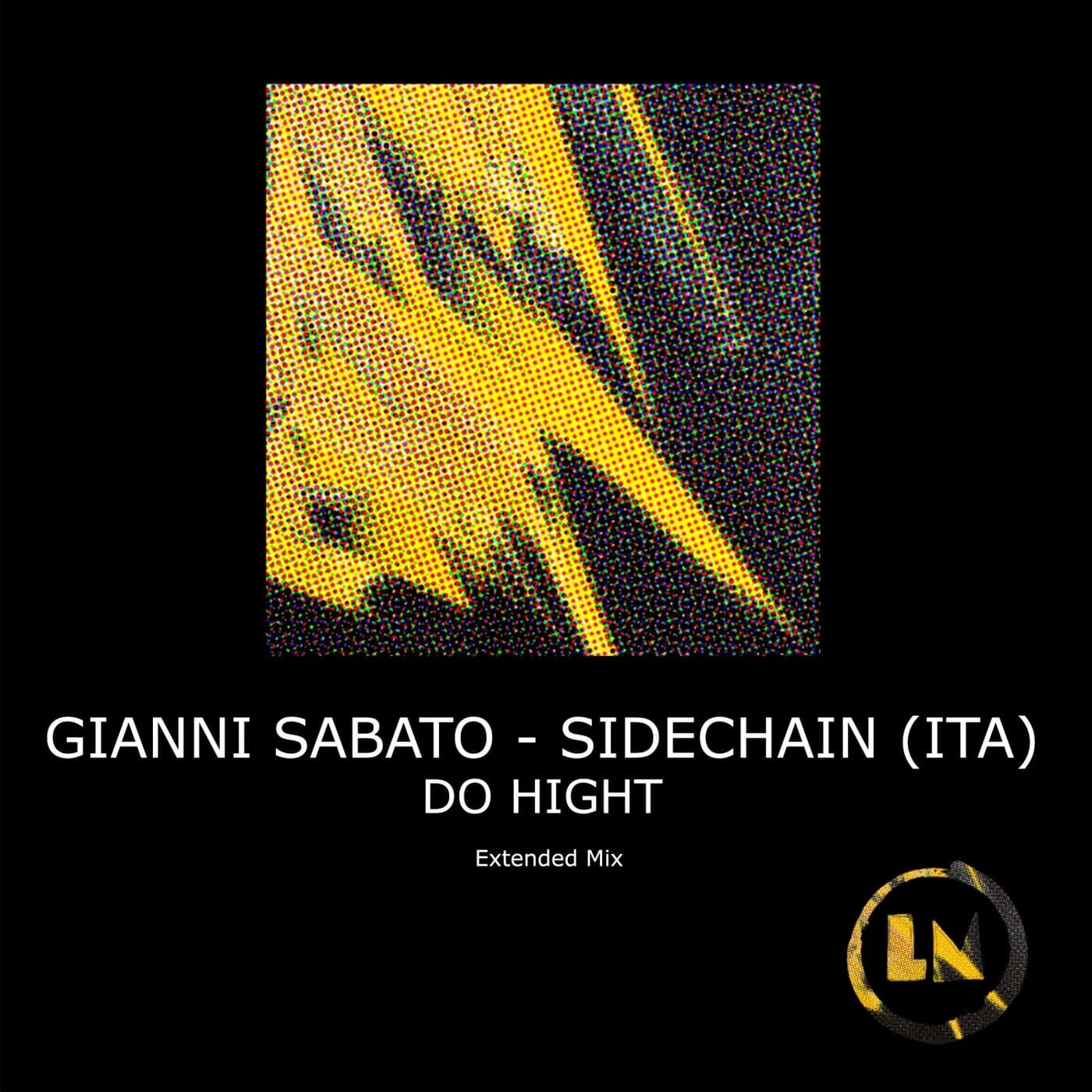 Download Gianni Sabato, SideChain (ITA) - Do Hight (Extended Mix) on Electrobuzz