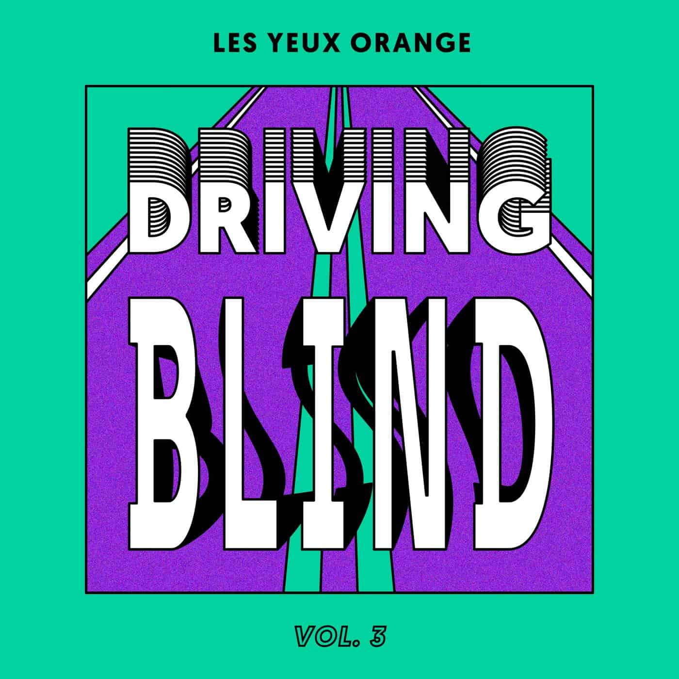 image cover: VA - Driving Blind Vol. 3 / LYODIGI003