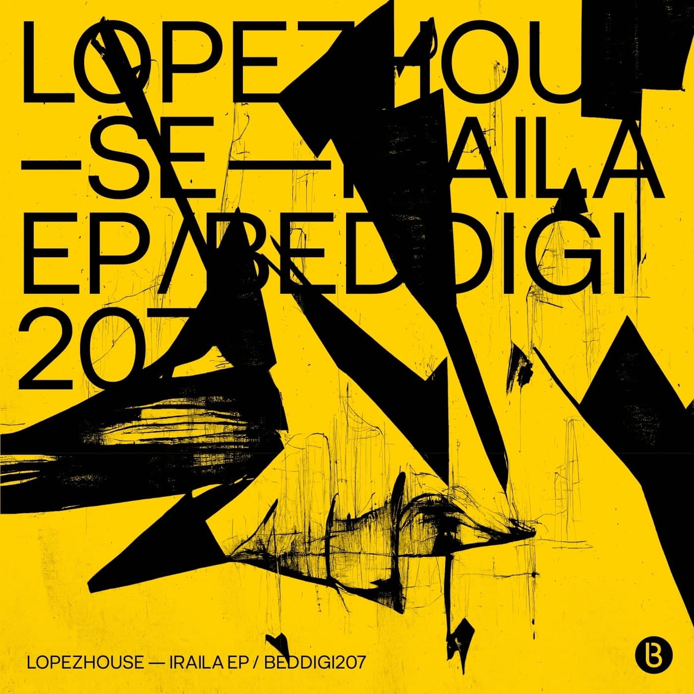 image cover: Lopezhouse - Iraila / BEDDIGI207