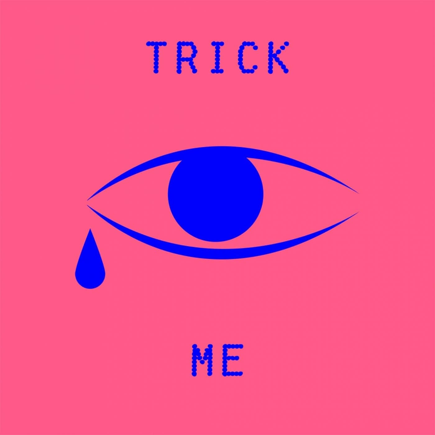 image cover: Dot N Life - Trick Me / GU785