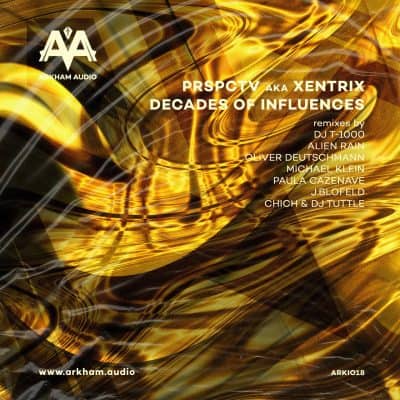 01 2023 346 647438 PRSPCTV aka XENTRIX - Decades of Influence /