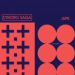 01 2023 346 81960 JSPR - Cyborg Salsa / TRUNCATEDGTL19
