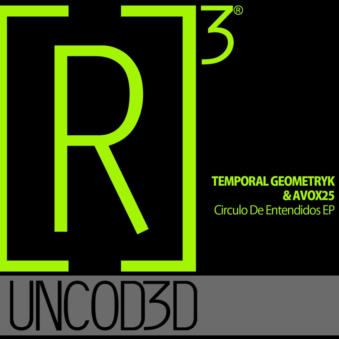 image cover: Avox25, Temporal Geometryk - Circulo De Entendidos EP / R3UD035