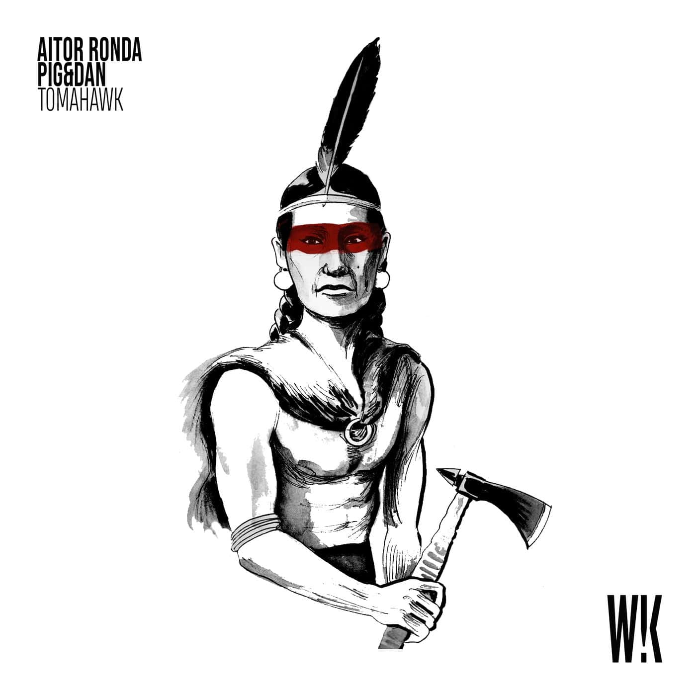 Download Pig&Dan, Aitor Ronda - Tomahawk on Electrobuzz