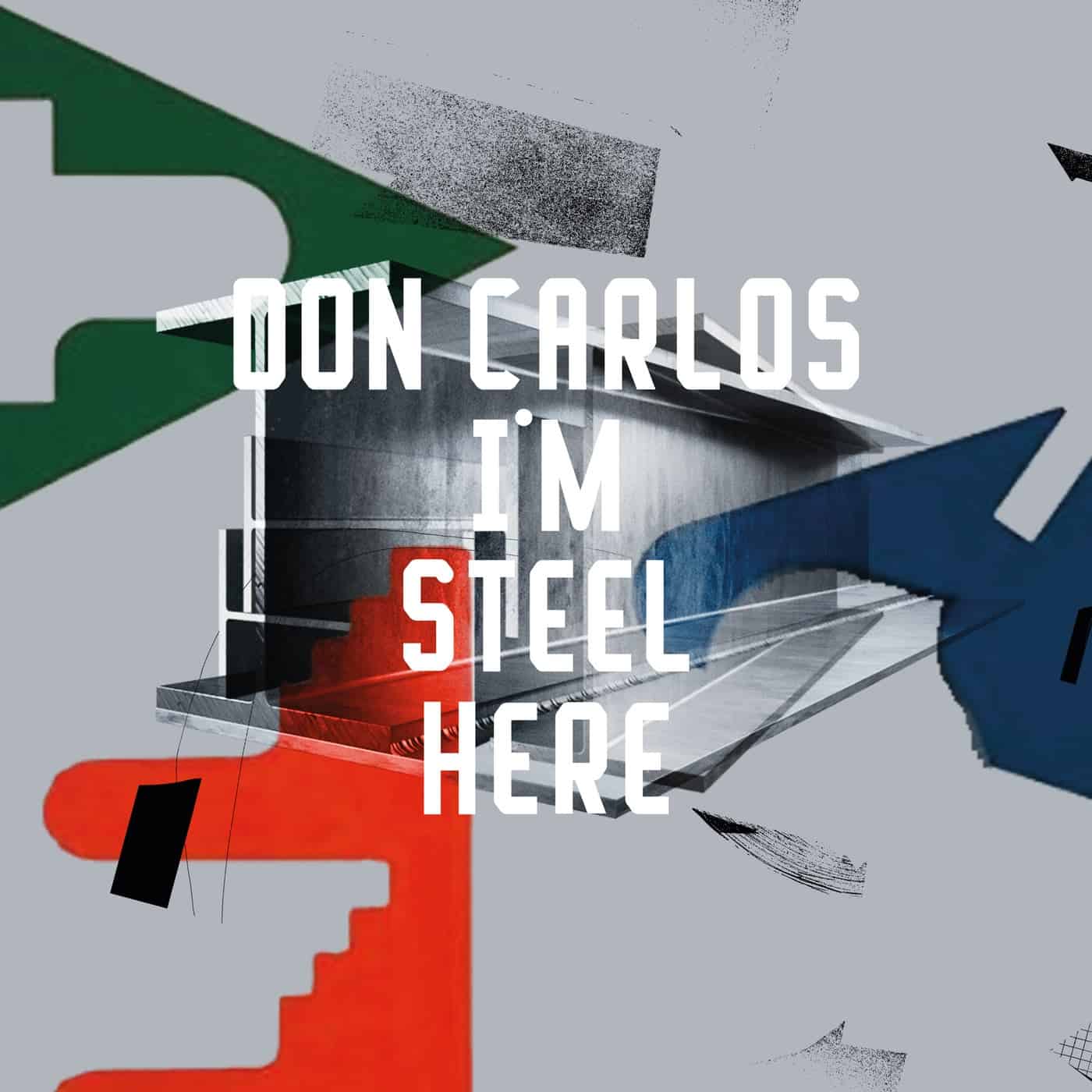 image cover: Don Carlos - I'm Steel Here / FRD284S2