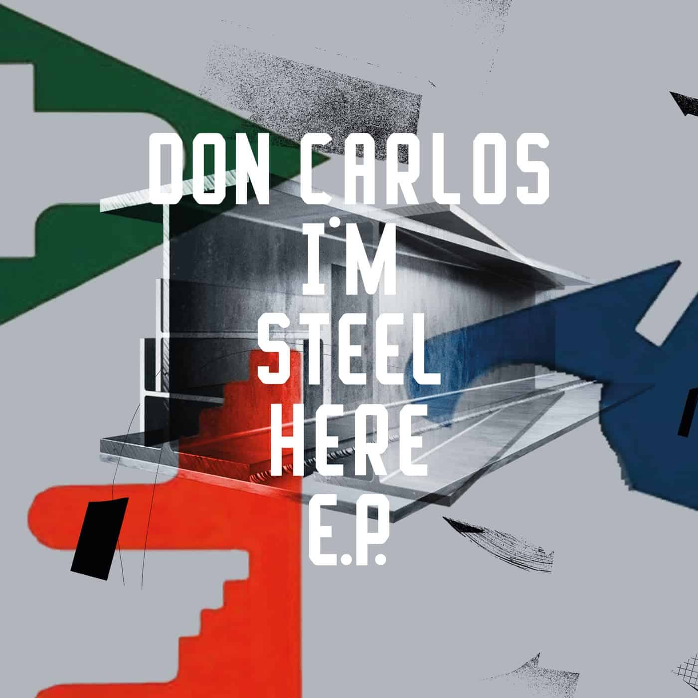 image cover: Don Carlos - I'm Steel Here EP / FRD284